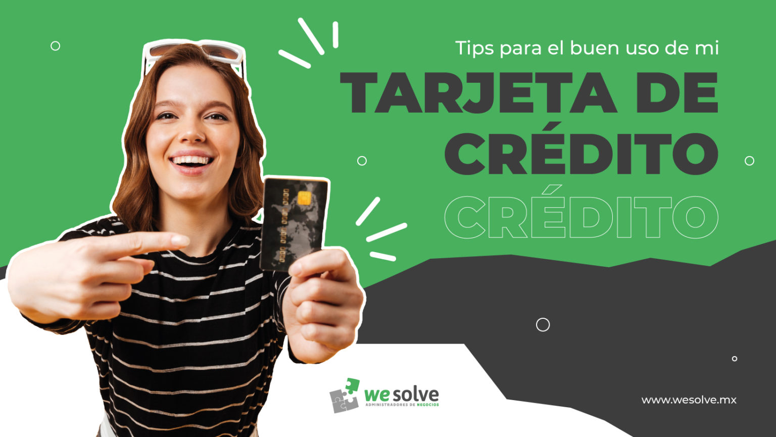 Tips para el buen uso de mi tarjeta de crédito we solve